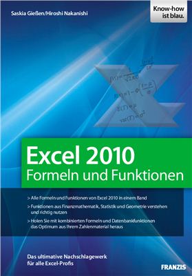 Excel 2010 Formeln und Funktionen: Das ultimative Nachschlagewerk für alle Excel-Profis