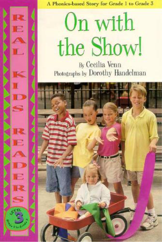 Real Kids Readers: Level 3: On with the Show!