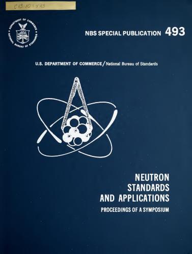 Neutron Standards and Applications - Proceeding of a Symposium