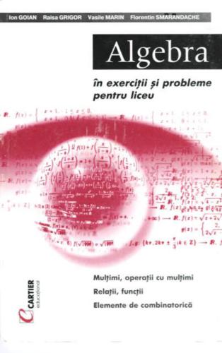 Algebra in exercitii si probleme pentru liceu