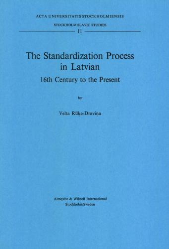 The Standardization Process in Latvian: 16th Century to the Present