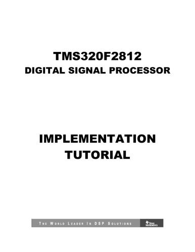 Texas Instruments. TMS320F2812 Digital Signal Processor. Implementation Tutorial