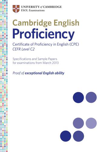 Cambridge English Proficiency - Specifications and Sample Papers for examinations from March 2013