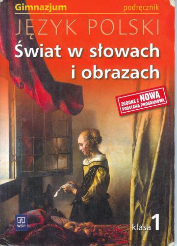 Język polski. Świat w słowach i obrazach - podręcznik, klasa 1, gimnazjum