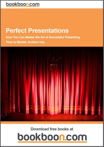 Perfect Presentations. How you can master the Art of successful presenting