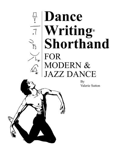 Dance Writing Shorthand for Modern & Jazz Dance