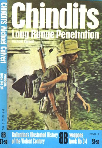 Ballantine Weapons Book No. 34. Chindits. Long Range Penetration