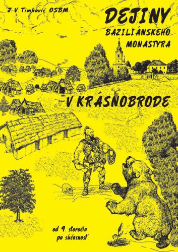 Dejiny bazilianskeho monastyra v Krasnobrode od 9. storocia po sucasnost