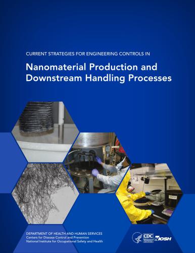 Current Strategies for Engineering Controls in Nanomaterial Production and Downstream Handling Processes