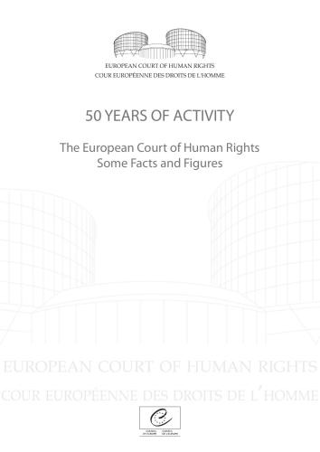 The European Court of Human Rights: 50 Years of Activity