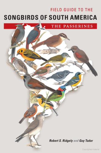 Field Guide to the Songbirds of South America: The Passerines