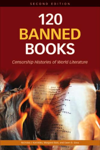 120 Banned Books: Censorship Histories of World Literature