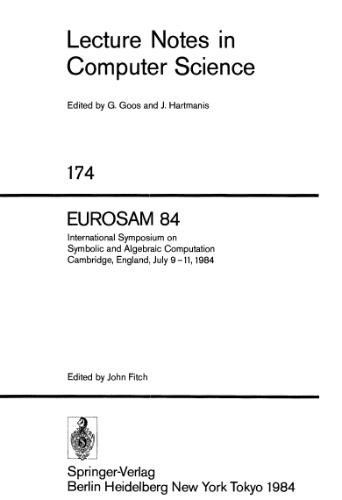 EUROSAM 84: International Symposium on Symbolic and Algebraic Computation Cambridge, England, July 9–11, 1984