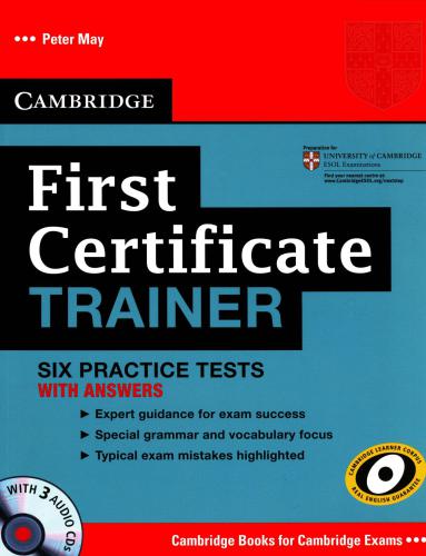 First Certificate Trainer Six Practice Tests with Answers