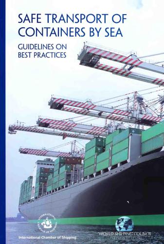 International Chamber of Shipping. Safe transport of containers by sea: Guidelines on best practices