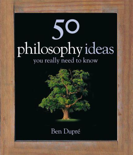 50 philosophy ideas you really need to know