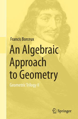 Geometric Trilogy II. An Algebraic Approach to Geometry