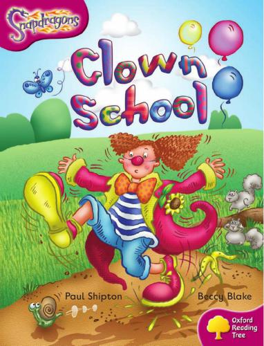 Oxford Reading Tree: Level 10: Snapdragons: Clown School (Book)