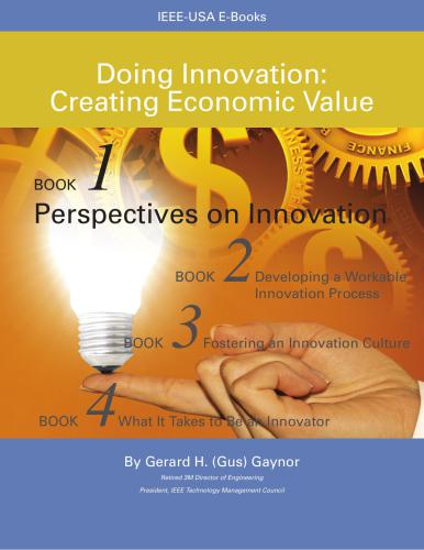 Doing Innovation: Creating Economic Value. Book 1. Perspectives on Innovation