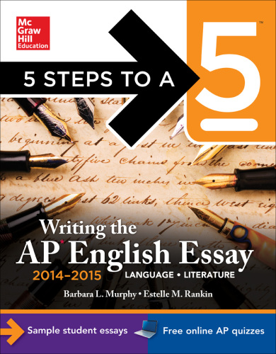 5 Steps to a 5 Writing the AP English Essay 2014-2015