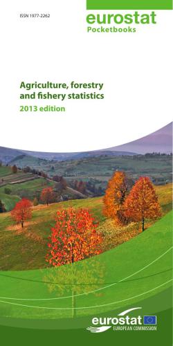 Agriculture, fishery and forestry statistics 2013 edition