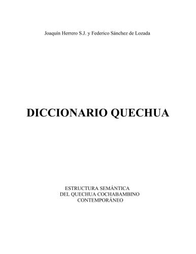 Diccionario Quechua: Estructura Semantica del Quechua Cochabambino Contemporaneo