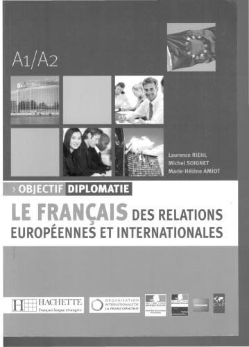 Objectif Diplomatie: Le Français des relations européennes et internationales: A1/A2