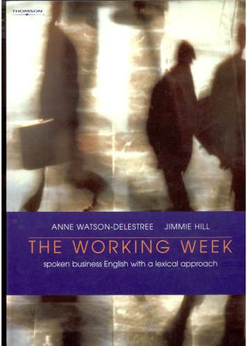 The Working Week. Spoken Business English with a Lexical Approach Students book