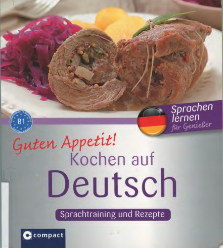 Guten Appetit! Kochen auf Deutsch (B1)