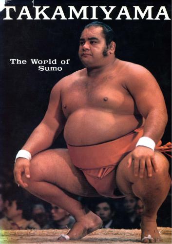 Takamiyama: The World of Sumo