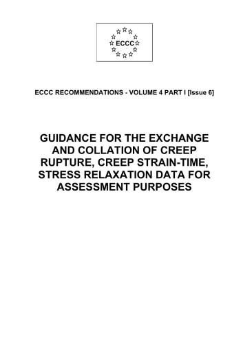 ECCC recommendations - vol. 4 part 1 - Guidance for the exchange and collation of creep rupture, creep strain-time, stress relaxation data for assessment purposes