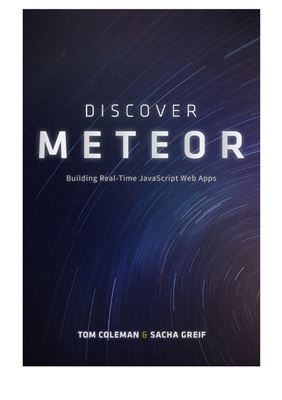 Discover Meteor: Building Real-Time JavaScript Web Apps