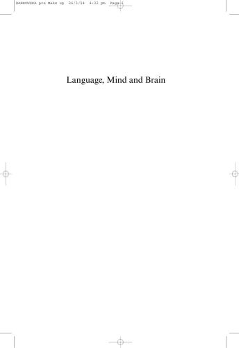 Language, Mind and Brain: Some Psychological and Neurological Constraints on Theories of Grammar