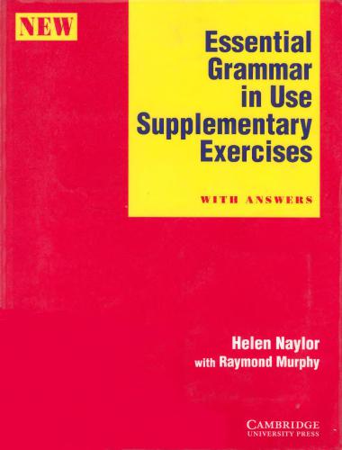 New Essential Grammar in Use. Supplementary Exercises with answers