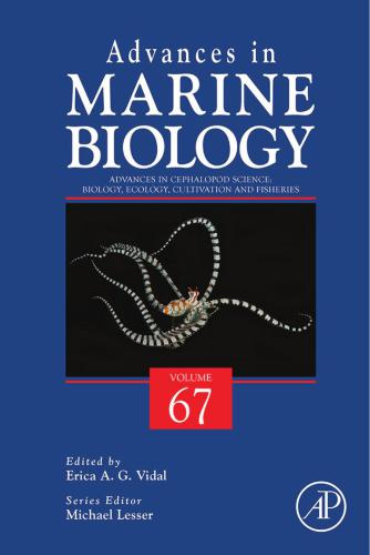 Advances in marine biology advances in Cephalopod Science: Biology, Ecology, Cultivation and Fisheries. Volume-72