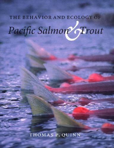 Quinn. The Behavior and Ecology of Pacific Salmon and Trout. Pages-263 2005 by the University of Washington Press