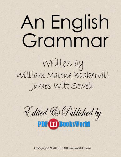 An English Grammar - For The Use Of High School, Academy, And College Classes