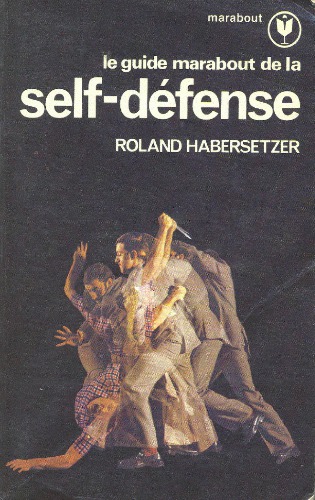 Le Guide Marabout de la Self-Défense