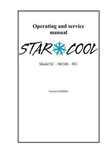 StarCool. SC - MCI40 - WC. Operating and service manual. Version 810900A