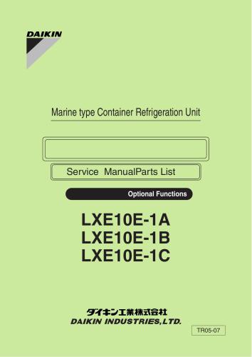 Marine type Conteiner Refrigeration Unit. Service Manual & PartsList. Model LXE10E-1A, LXE10E-1B, LXE10E-1C