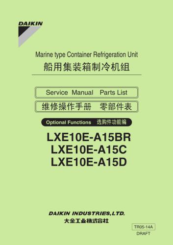 Marine type Conteiner Refrigeration Unit. Service Manual & PartsList. Model LXE10E-A15BR, LXE10E-A15C, LXE10E-A15D