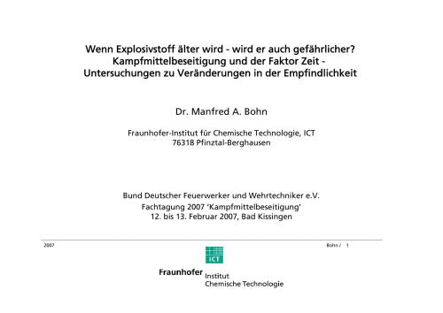 Wenn Explosivstoff älter wird - wird er auch gefährlicher? Kampfmittelbeseitigung und der Faktor Zeit - Untersuchungen zu Veränderungen in der Empfindlichkeit