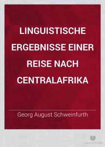 Linguistische Ergebnisse einer Reise nach Centralafrika