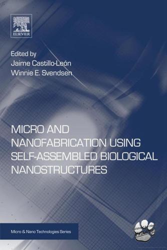 Micro and Nanofabrication Using Self-Assembled Biological Nanostructures