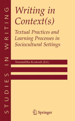 Writing in Context(s): Textual Practices and Learning Processes in Sociocultural Settings