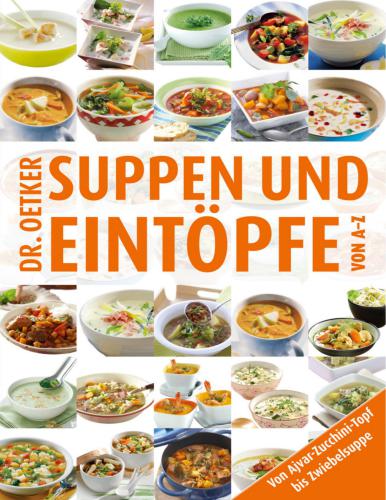 Oetker. Suppen und Eintöpfe von A-Z