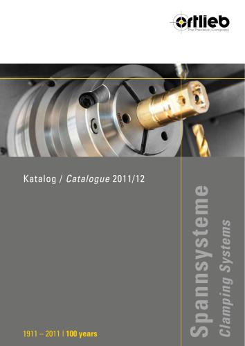 Ortlieb. The Precision Company Katalog/Catalogue 2011-2012 Spannsysteme/Clamping Systems