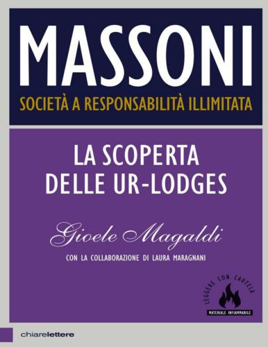 Massoni. Società a responsabilità illimitata. La scoperta delle Ur-Lodges