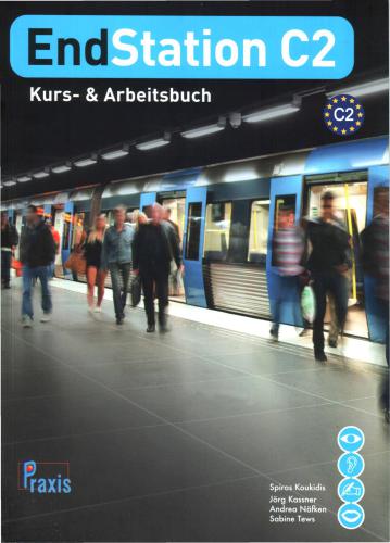 EndStation C2 - Kurs - & Arbeitsbuch: Training zur Prüfung Zertifikat C2