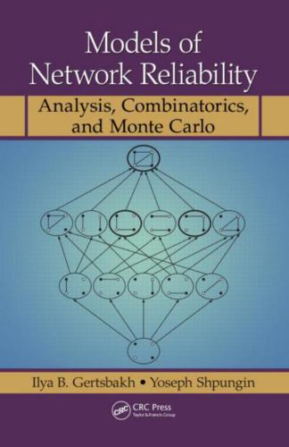 Models of Network Reliability: Analysis, Combinatorics, and Monte Carlo